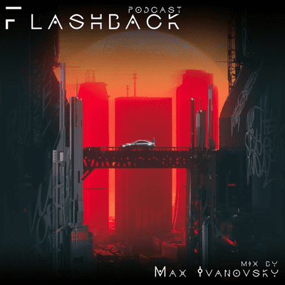 episode Flashback #47 Mix By Max Ivanovsky artwork