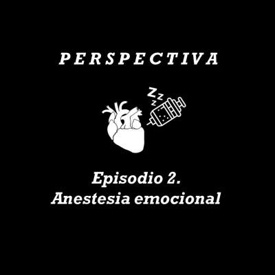 episode Ep. 2 Anestesia emocional artwork