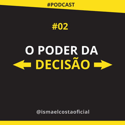 episode #02 - O Poder da Decisão artwork