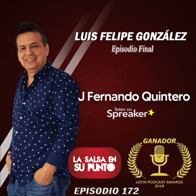 episode 172-LUIS FELIPE GONZÁLEZ EPISODIO FINAL artwork