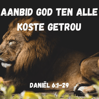 episode Aanbid God ten alle koste getrou artwork