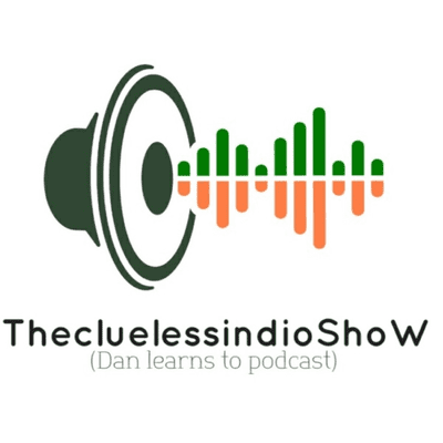 ThecluelessindioShoW (Dan Learns To podcast)