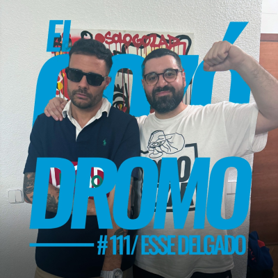 episode El Gozódromo 111 - Esse Delgado artwork