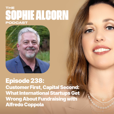 episode 238: Customer First, Capital Second: What International Startups Get Wrong About Fundraising with Alfredo Coppola artwork