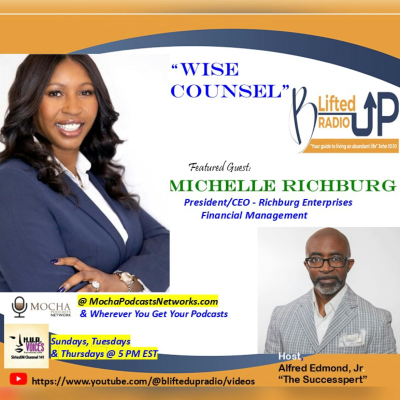 episode "WISE COUNSEL" w/ Michelle Richburg | B. Lifted Up! Radio artwork