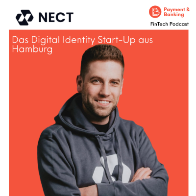 Payment & Banking Fintech Podcast - NECT - Digital Identity aus Hamburg