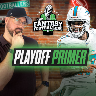 episode Playoff Primer + Trade Targets & League Winners - Fantasy Football Podcast for 11/12 artwork