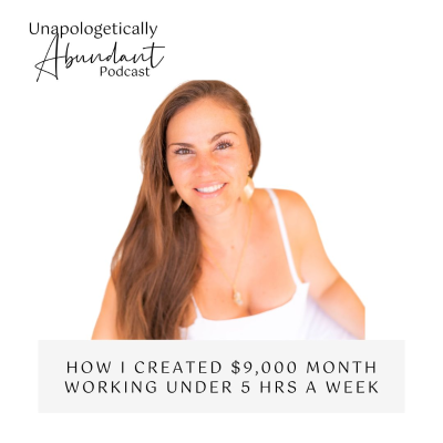 episode How I created $9,000 month working under 5 hrs a week artwork