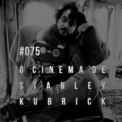 episode Plano-Sequência #075 - Stanley Kubrick artwork