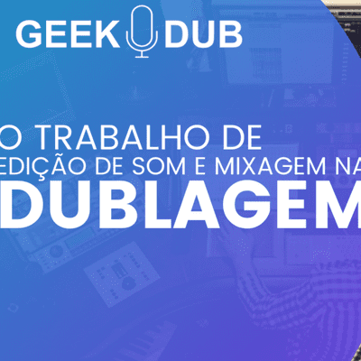 episode Papo sobre a MIXAGEM e EDIÇÃO DE SOM na DUBLAGEM artwork