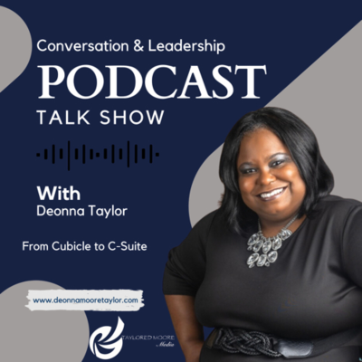 Billede af showet Conversation and Leadership With Deonna Taylor