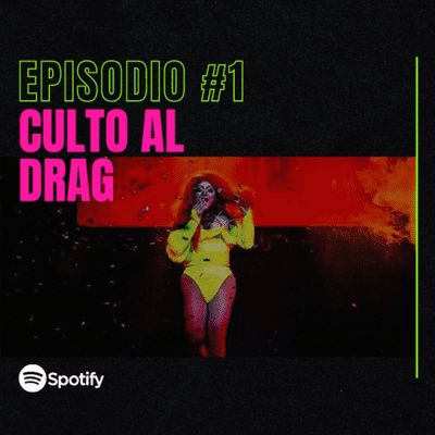episode S01 E01 / "Culto al drag" artwork