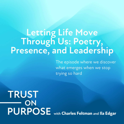 episode Letting life move through us: poetry, presence and leadership artwork