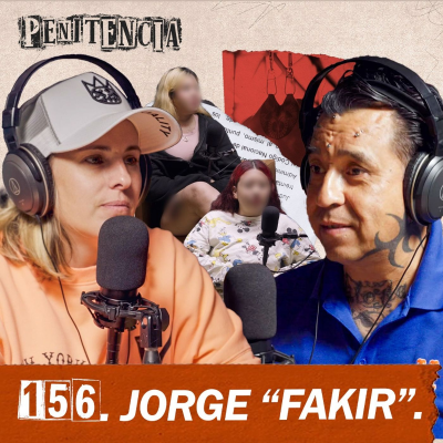 episode 156. Yo no maté a mi hijo: me torturaron para firmar una mentira | Jorge "Fakir" artwork