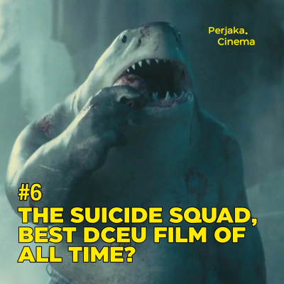 episode #6 Suicide Squad, Best DCEU Film of All Time? artwork
