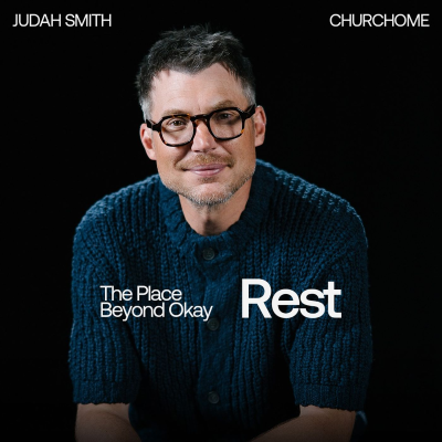 episode The Place Beyond Okay | Rest | Judah Smith artwork