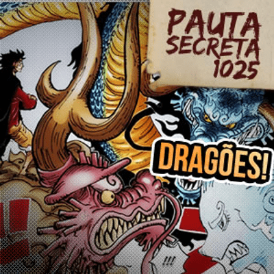 episode Pauta Secreta #144 – Dragões – Capítulo 1025 artwork