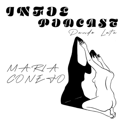 episode INFOE PODCAST #2 - Dando Lata con MARIA CONEJO artwork
