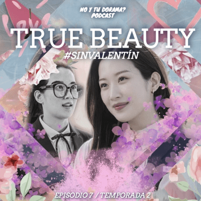 episode #SinValentin (True Beauty) artwork