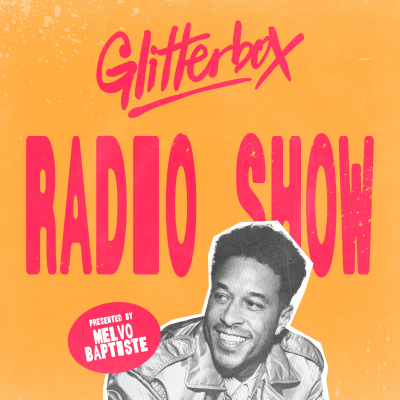 episode Glitterbox Radio Show 429: Hosted By Melvo Baptiste artwork