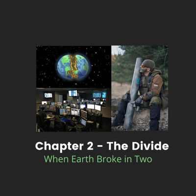 episode When Earth Broke in Two - The Divide (Chapter 2) artwork