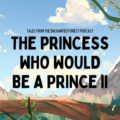 episode The Princess-Knight and the Princess: A Romanian Tale II artwork