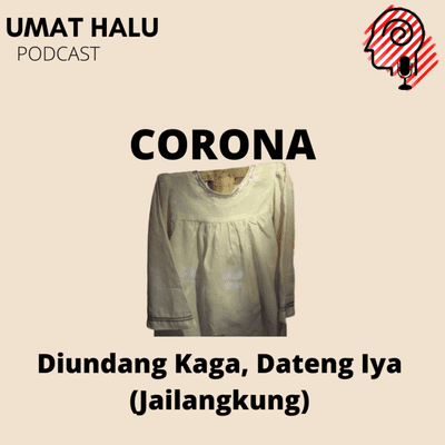episode Eps 2 "Corona, Diundang Kaga Dateng Iya" artwork