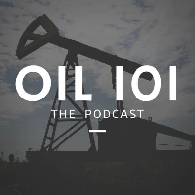 episode Oil 101 - What is Downstream? artwork