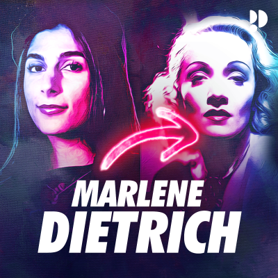 episode Marlene Dietrich - Teil Zwei: Die große Bühne und der stille Abschied artwork
