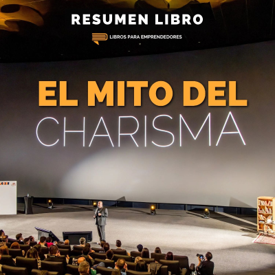 episode 📖 El Mito del Carisma - Un Resumen de Libros para Emprendedores artwork