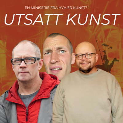 episode Utsatt kunst 2 // Kunst og myter // Bjørn Hatterud og Per Gunnar Eeg-Tverbakk artwork