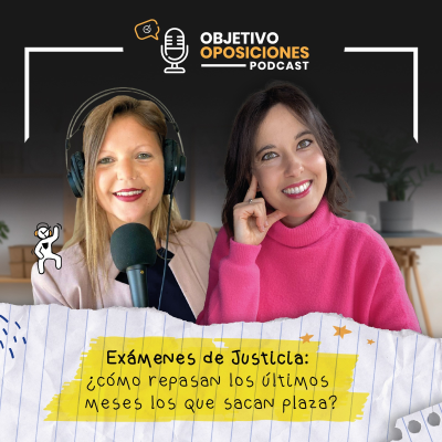 episode [PODCAST] Exámenes de Justicia: ¿cómo repasan los últimos meses los que sacan plaza? (episodio extra) artwork