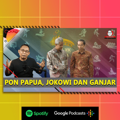 episode [#CokroTVPodcast] Eko Kuntadhi: PON PAPUA, JOKOWI DAN GANJAR artwork