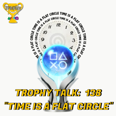 episode Trophy Talk Podcast - Episode 138: Time is a Flat Circle artwork