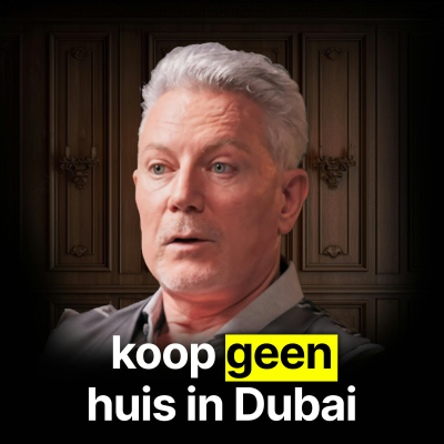 episode KOOP GEEN WONING in Dubai voordat je deze video hebt gekeken! - Vastgoedexpert Guy Penders - #467 artwork