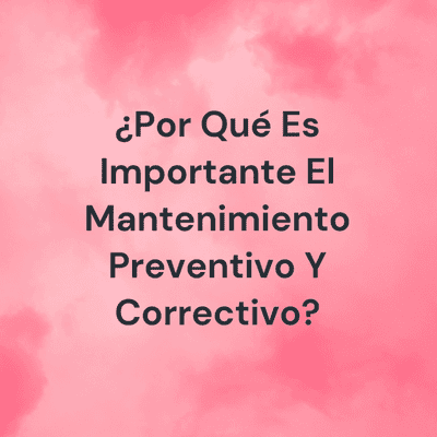 Imagen de portada del espectáculo ¿Por Qué Es Importante El Mantenimiento Preventivo Y Correctivo?