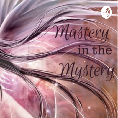 Mastery in the Mystery