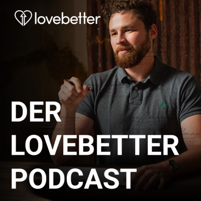 Lovebetter Podcast