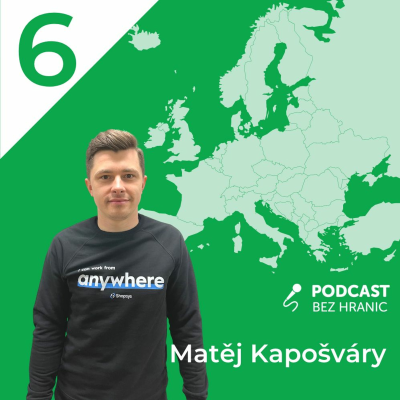 episode #6 Podcast bez hranic - Matej Kapošváry - „POČET POPTÁVEK E-SHOPŮ NA MÍRU BUDE KLESAT...“ artwork