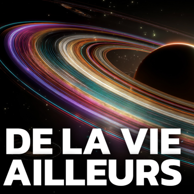 episode La vie peut-elle exister partout dans l'univers artwork