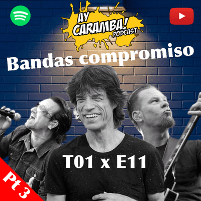 episode BANDAS COMPROMISO - T01 E11 P3 | Ay caramba! artwork