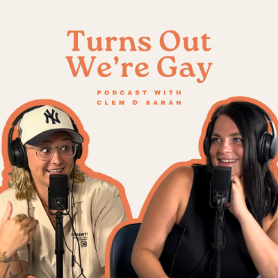Turns Out We’re Gay