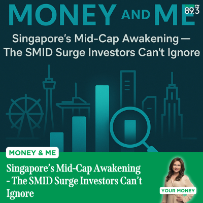 episode Money and Me: Singapore’s Mid-Cap Awakening - The SMID Surge Investors Can’t Ignore artwork