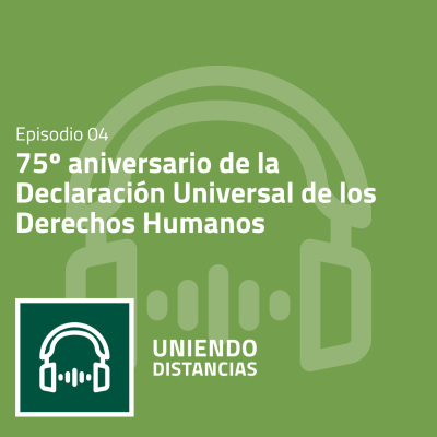 episode 75º aniversario de la Declaración Universal de los Derechos Humanos (1x04) artwork