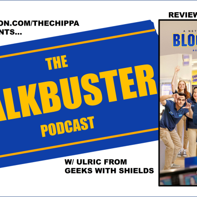 episode THE TALKBUSTER PODCAST - EPISODE #56 - BLOCKBUSTER NETFLIX Show Review with ULRIC - 2022_1107 artwork