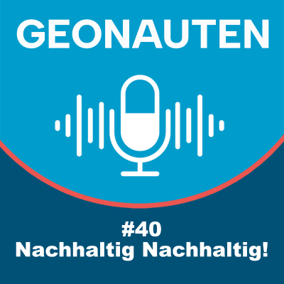 episode Geonauten #40 - Nachaltig nachhaltig sein artwork