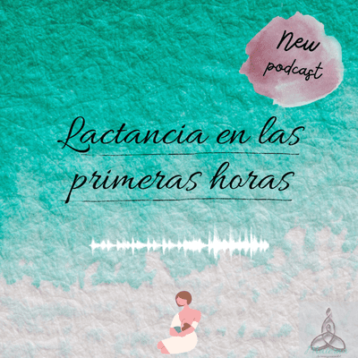 episode Lactancia en las primeras horas artwork