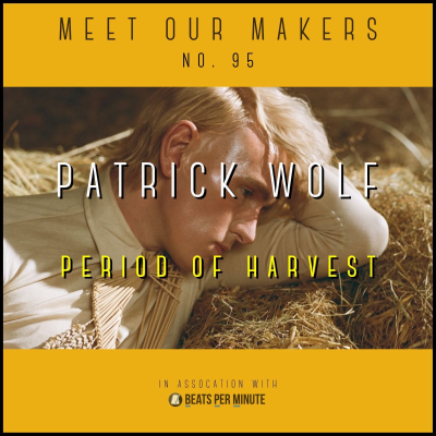 episode 95. Patrick Wolf - Period of Harvest artwork