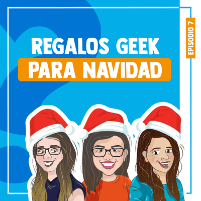 episode T1 Ep7 - Regalos geek para navidad artwork