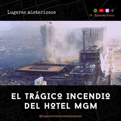 El Trágico Incendio del Hotel MGM